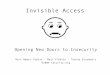 Invisible Access: Electronic Access Control, Audit Trails ... · •High Security Mechanical Locks ... Invisible Access: Electronic Access Control, Audit Trails and "High Security"
