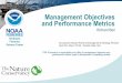 Management Objectives and Performance Metrics · Management Objectives and Performance Metrics Northeast Fisheries Science Center Richard Bell TOR 4Comment on applicability and utility