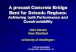 A precast Concrete Bridge Bent for Seismic Regions · PCI Fall Convention. ... Tight tolerance requirements. ... Column height (stability during erection). etc. Large-Bar Connection