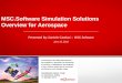 MSC.Software Simulation Solutions Overview for Aerospacepages.mscsoftware.com/rs/mscsoftware/images/MSC_LaSapienzaRom… · MSC.Software Simulation Solutions Overview for Aerospace