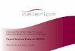 From Source Data to SDTM - Celerion · Implementing CDISC Based Processes: General Solutions for Common Challenges From Source Data to SDTM Steve Kirby and Nancy Wang