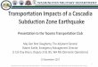 Transportation Impacts of a Cascadia Subduction … Impacts of a Cascadia Subduction Zone Earthquake Presentation to the Tacoma Transportation Club Maj Gen Bret Daugherty, The Adjutant
