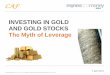 INVESTING IN GOLD AND GOLD STOCKS The Myth of … · CAF Confidential property of CAF Ltd.. Do not distribute or reproduce without express permission from CAF Ltd. INVESTING IN GOLD