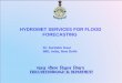 HYDROMET SERVICES FOR FLOOD FORECASTING · Hydromet Services. Real Time Rainfall monitoring. Flood meteorological Services . Hyomet design