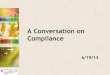 A Conversation on Compliance - USFIA for all factories in Bangladesh by WRAP -Development of a fire safety and building structure focused audit -Enhancements to audit tool to include