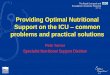 Providing Optimal Nutritional Support on the ICU … · Providing Optimal Nutritional Support on the ICU – common problems and practical solutions ... nutrition’ being given for