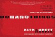 Do Hard Things · words: “do hard things.” If you’re like most people, your first reaction to the phrase “do hard things” runs along the lines of, “Hard? Uh-oh. Guys,