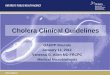 Cholera Clinical Guidelines - Public Health Ontario · •Cholera clinical guidelines ... •Watery diarrhea or “rice water” stools ...  18 