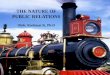 THE NATURE OF PUBLIC RELATIONS RELATIONS “Public relations is planned, persuasive communication designed to influence significant public” (John Marston) “Public relations is