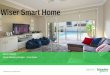 Wiser Smart Home - Schneider Electricpowertothecloud2016.schneider-electric.ae/documents/presentations/...- Zigbee enabled home automation system solution ... - Retrofit to suit existing