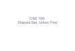 CSE 100 Disjoint Set, Union Find - University of California ... for cycles: Linear with BFS, DFS Union-Find Data structure allows us to do this in nearly constant time! 7 The Union-Find