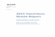 2015 Hazardous Waste Report - US EPA 2015 Hazardous Waste Report ... dispose hazardous waste to report their hazardous waste activities for calendar year . The 2015 information collected