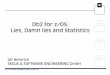 Db2 for z/OS: Lies, Damn lies and Statisticscodug.org/sites/default/files/Presentations/Db2-RUNSTATS.pdf© 2017 SOFTWARE ENGINEERING GMBH and SEGUS Inc. 1 Db2 for z/OS: Lies, Damn