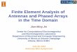 Finite Element Analysis of Antennas and Phased … Element Analysis of Antennas and Phased Arrays in the Time Domain Jian-Ming Jin Center for Computational Electromagnetics and Electromagnetics