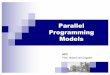 Parallel Programming Models - Florida State Universityengelen/courses/HPC/Models.pdf2/7/17 HPC Overview n Basic concepts n Programming models n Multiprogramming n Shared address space