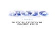 DUTCH FESTIVAL GUIDE 2016 - Mojo Concertsfestivals.mojo.nl/festivalguide.pdf · DUTCH FESTIVAL GUIDE 2016. INTRODUCTION ... Bandwagon, Tigran Hamasyan Trio, Taylor McFerrin, Windkracht7,
