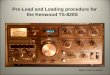 Pre-Load and Loading procedure for the Kenwood TS …nr6c.com/820 Tuning 11.pdf · Pre-Load and Loading procedure for the Kenwood TS-820S NR6C credit to K4EAA