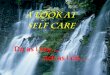 A look at self care Do as I say…. not as I do….nsvrc.org/sites/default/files/nsac-2014-handouts-look-at-self-care.pdf · A look at . self care . Do as I say…. not as I do…