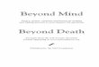 Beyond Mind, Beyond Death - TAT Foundationtatfoundation.org/beyond_mind_beyond_death_sample… ·  · 2009-03-16Is there a soul, a God, ... BeyOnD MInD, BeyOnD DeATH To most students
