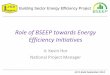 Role of BSEEP towards Energy Efficiency Initiatives of BSEEP towards Energy Efficiency Initiatives ... –Energy Performance Contract ... energy conserving design of new buildings
