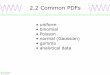 2.2 Common PDFs - Department of Chemistry Common PDFs.pdfThe cdf integral does not have a closed-form solution. ... -1.96 to 1.96 1 - F(34) 1 - F(1.00) 0.97500 0.95000 1.1139×10-253