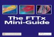 The FTTx Mini-Guide - Nexans FTTx Mini-Guide Introduction In recognition of the growing importance of optical fibre in the access network, Nexans – a global expert in cables and