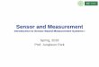 Sensor and Measurementhome.konkuk.ac.kr/~parkjk/courses/2018spring/sensor... ·  · 2018-03-12– Function of measurement system is the objective and empirical a ... – Experimental