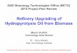 Refinery Upgrading of Hydropyrolysis Oil from Biomass · Refinery Upgrading of Hydropyrolysis Oil from Biomass ... require some refinery hydrotreater unit modifications ... produced