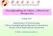 Huanglongbing in China: a Historical Perspectiveconference.ifas.ufl.edu/citrus15/presentations/5_Fri AM PDF/0830...Huanglongbing in China: a Historical Perspective ... First record