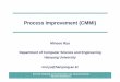 Process Improvement (CMMI) - Hanyangrtcc.hanyang.ac.kr/.../15_Process_Improvement_CMMI.pdf · Process Improvement (CMMI) Minsoo Ryu Department of Computer Science and Engineering