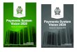 Release 2.0 - September 2013 - Central Bank of Nigeria · Payments System Vision 2020 Release 2.0 Payments System Vision 2020 Release 2.0 ... It is a measure of the enormous progress