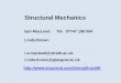 Structural Mechanics ·  · 2016-12-05Structural Mechanics Iain MacLeod Tel: 07747 198 094 ... Structural analysis - the use of structural ... Solution times . This course is about