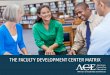 THE FACULTY DEVELOPMENT CENTER MATRIX learning, curriculum design, diversity and inclusion, educational research, instructional improvement, leader- ship development, learning …