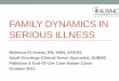 Family Dynamics in Serious Illnesswebsite.aub.edu.lb/fm/shbpp/ethics/Documents/Rebec… ·  · 2013-10-30•Families tend to hold onto familiar defense mechanisms. ... •Transparency