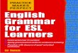 English Grammar for ESL Learners - Websmemberfiles.freewebs.com/35/79/107037935/documents… ·  · 2016-11-08PRACTICE MAKES PERFECT Ed Swick English Grammar for ESL Learners 00