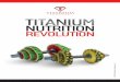 SUCCESS TITANIUM NUTRITION REVOLUTIONtitaniumsuccess.com/wp-content/uploads/2015/01/... · Fruit Vegetable juices from Sugary ... solid science not theory. ... or any other vegetable