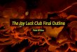 The Joy Luck Club Final - mrburnsenglishclass.com · Depending on characters’ backgrounds and dispositions, situations and occurrences can look entirely different. The Joy Luck