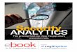 Security ANALYTICS - gallery.logrhythm.com · Analyzing analytics Security analytics has gone from buzzword to obligatory application in a very short time. Esther Shein investigates