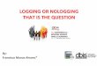 LOGGING OR NOLOGGING THAT IS THE QUESTION · LOGGING OR NOLOGGING : THAT IS THE QUESTION ... generation, but that DML down the road generates ... SQL>CREATE TABLE new_table_nolog_test