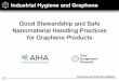 Good Stewardship and Safe Nanomaterial Handling … Stewardshi… · Graphene and Industrial Hygiene Good Stewardship and Safe Nanomaterial Handling Practices for Graphene Products