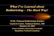 What I’ve Learned about Redistricting – The Hard Way ... · What I’ve Learned about Redistricting – The Hard Way!The Hard Way! NCSL N ti l R di t i ti S iNCSL National Redistricting