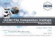 IACMI-The Composites Institute - US Department of … - IACMI...IACMI-The Composites Institute U.S. Department of Energy Advanced Manufacturing Office Program Review Craig A. Blue,