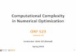 Computational Complexity in Numerical Optimizationamirali/Public/Teaching/ORF523/ORF523_Lec13.… · Computational complexity theory is an essential tool for optimizers. Why computational