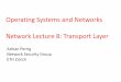 Operating Systems and Networks Network Lecture 8 ... · Operating Systems and Networks Network Lecture 8: Transport Layer ... TCP IP Ethernet app Host ... (2) •Segments carry application