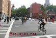 Brooklyn - Welcome to NYC.gov | City of New York L T A V S E R LI N G P L L N C O L N P L S T J O H N S P L B U T L E R P L P R E S ID E N T S T P R O S P E C T P K W B E R K L E Y