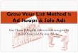 Grow Your List Method 1: Ad Swaps & Solo Ads Your List Method 1: Ad Swaps & Solo Ads. ... Also include subject lines for them to copy/paste. ... honest will give you this since you