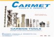 Graphic1 - Welcome to Carmet Tools & Inserts Ltd.carmettools.com/catalogue.pdf · 001 (INDIA) 20 64563 met wob : TOOLS & INSERTS World Leaders in ... ARMET CARBIDE INSERTS Special