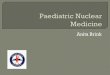 Paediatric Nuclear Medicine - Higher Education AP diameter of the pelvis on ultrasound and DRF determine the treatment and follow-up investigations of the ... Paediatric Nuclear Medicine