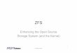 Enhancing the Open Source Storage System (and the …€¦ · Enhancing the Open Source Storage System (and the Kernel) ... databases and storage Systems ... • ZFS binary and kernel