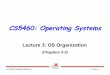 CS5460: Operating Systemscs5460/slides/Lecture03.pdf · CS5460: Operating Systems Lecture 3: ... Practical Process Management On a Unix machine, ... – Every system call comes from